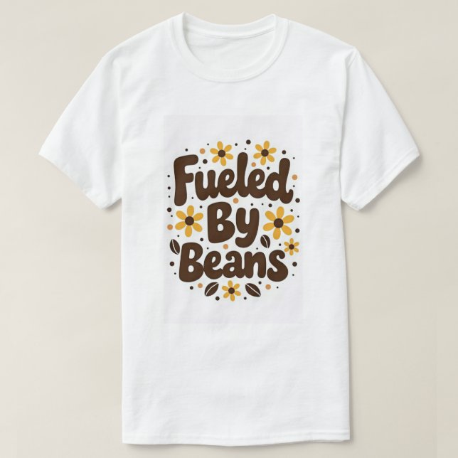 T-shirt Alimenté par des haricots (Design devant)