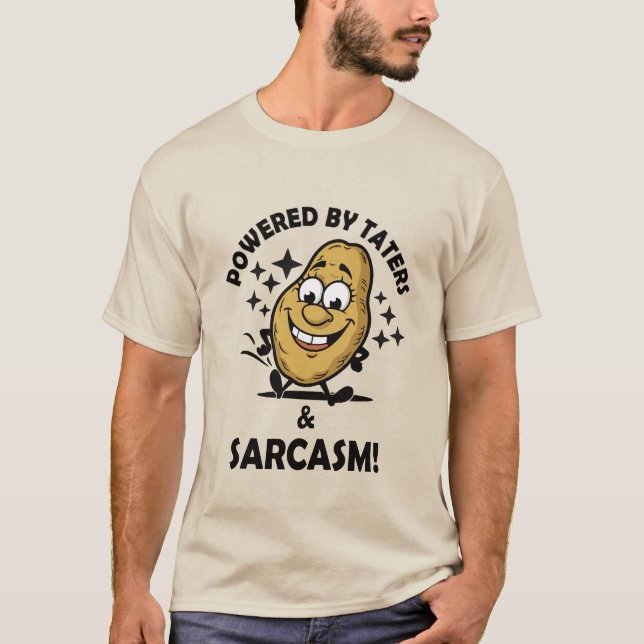 T-shirt Alimenté par des taters et des sarcasmes ! Citatio (Devant)