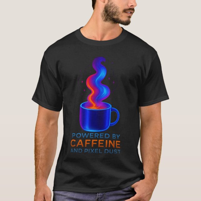 T-shirt Alimenté par la caféine et la poussière de Pixel (Devant)