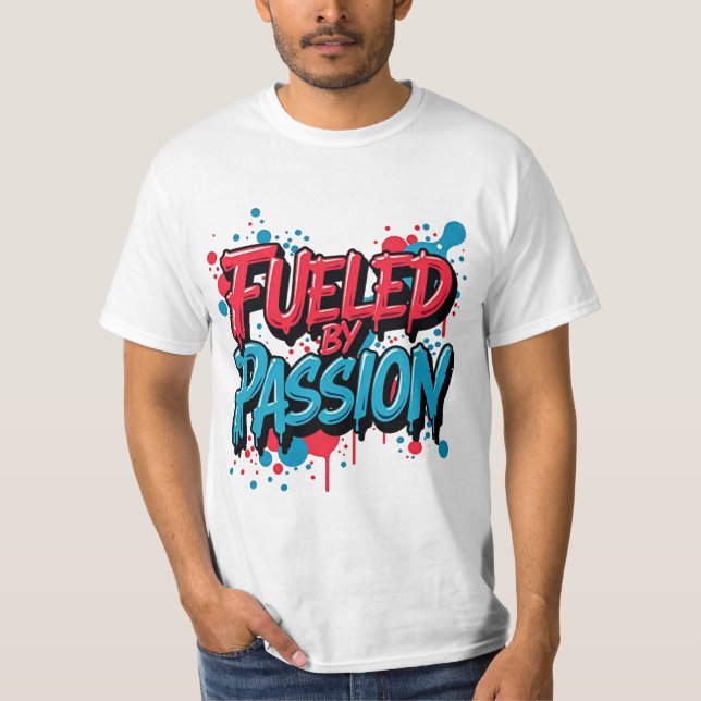 T-shirt Alimenté par la passion - Un passionné de style gr (Devant)