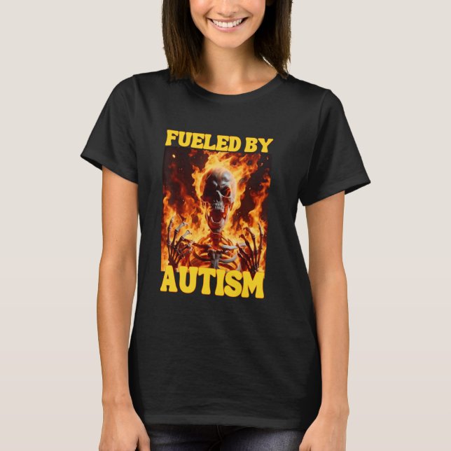 T-shirt Alimenté Par L'Autisme Drôle Cringe Dur Squelette  (Devant)