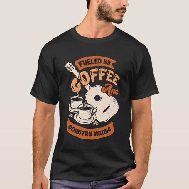 T-shirt Alimenté Par Le Café Et La Musique De Pays (Devant)