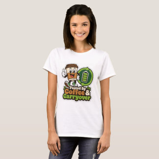 T-shirt 'Alimenté par le café et les reports de ca