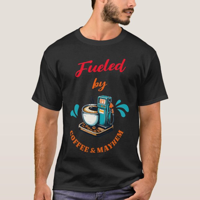 T-shirt Alimenté Par Le Café Mayhem Tee-Shirt (Devant)