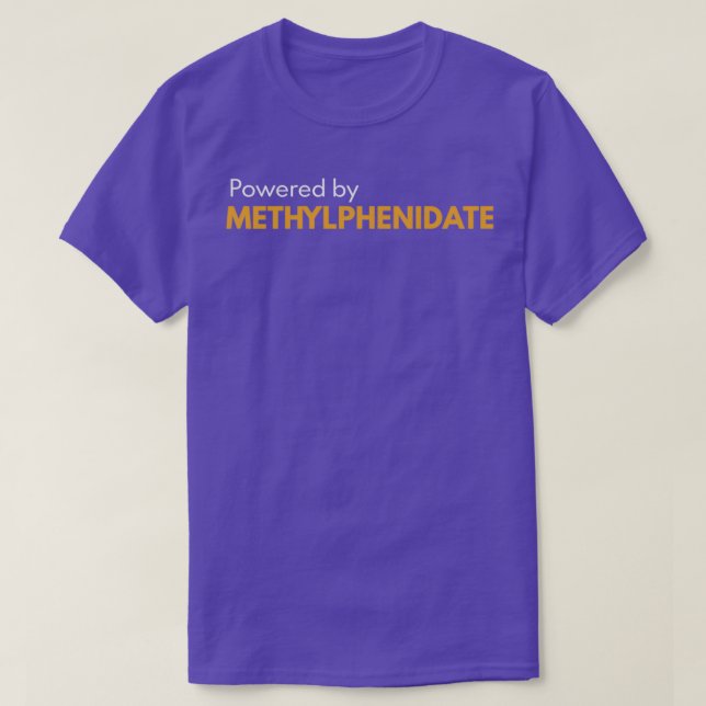 T-shirt Alimenté par le méthylphénidate 2 (Design devant)