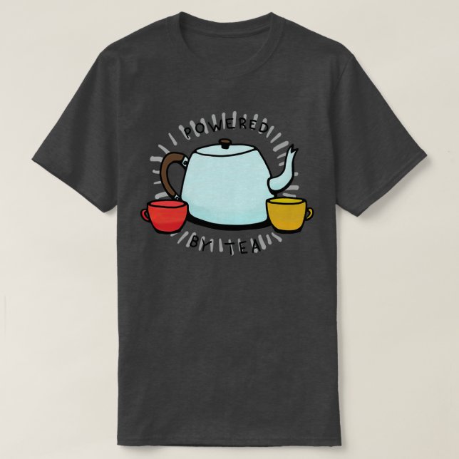 T-shirt Alimenté par le thé (Design devant)