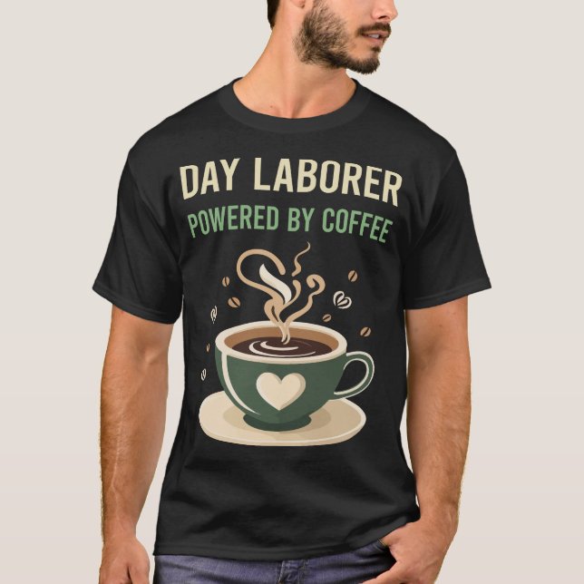 T-shirt Alimenté Par Le Travailleur Du Jour Du Café (Devant)