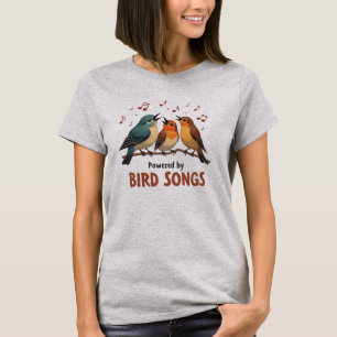 T-shirt Alimenté par les chants d'oiseaux
