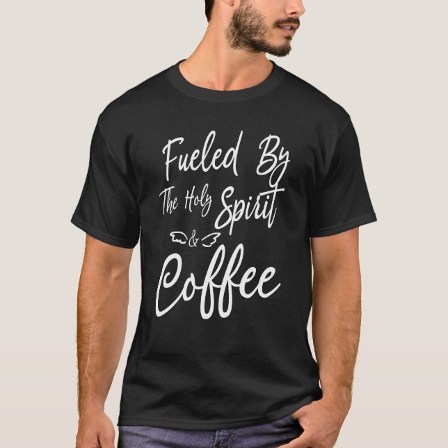 T-shirt Alimenté Par L'Esprit Saint Et Coffee Apparel Swea (Devant)