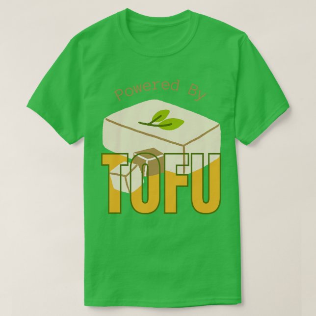 T-shirt alimenté par tofu (Design devant)