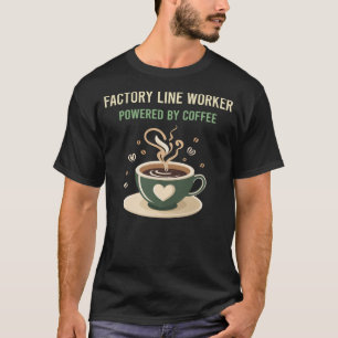T-shirt Alimenté Par Un Travailleur De La Ligne Café Facto