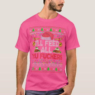 T-shirt Alimenter tous vos Fckers Jeu de Noël Chandail Pèr