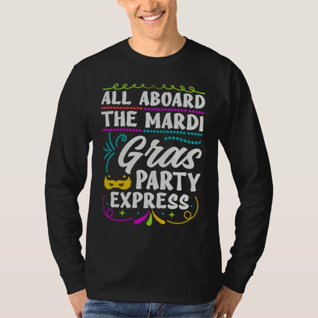 T-shirt All Aboard The Mardi Gras Party Express  Street Pa (Devant)