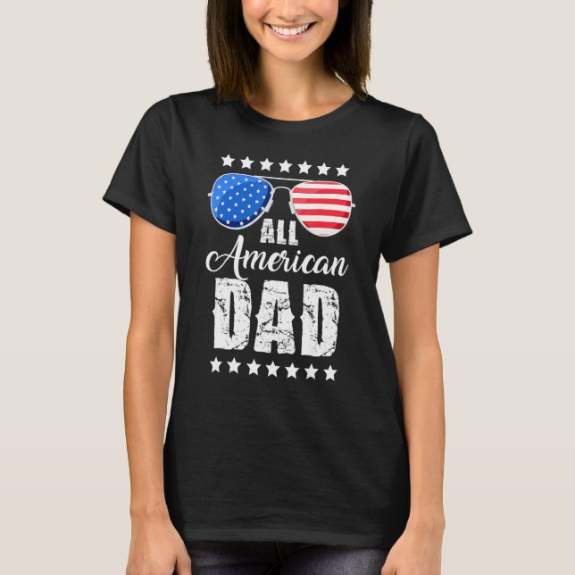 T-shirt All American Dad 4th of July Father's Day Sunglass (Devant)