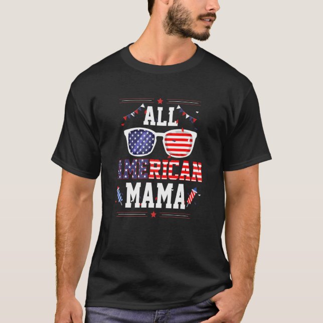 T-shirt All American Mama 4th of July US Flag Sunglasses F (Devant)
