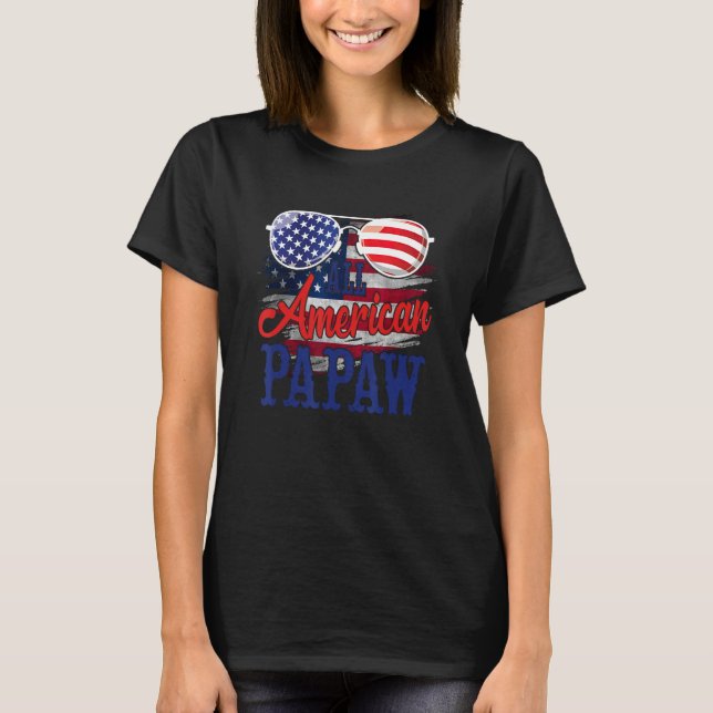 T-shirt All American Papaw Sunglasses US Flag 4th of July  (Devant)