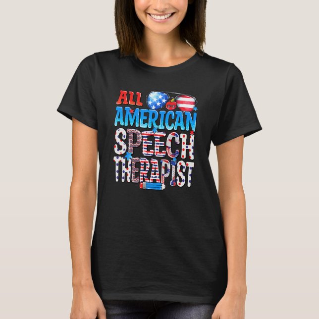 T-shirt All American Speech Therapist USA Flag Funny 4th O (Devant)