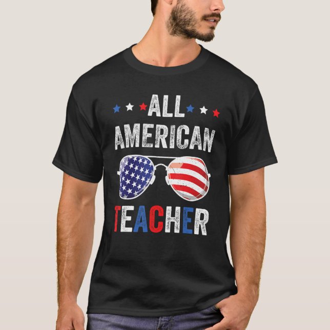 T-shirt All American teacher USA Flag 4th of July Sunglass (Devant)