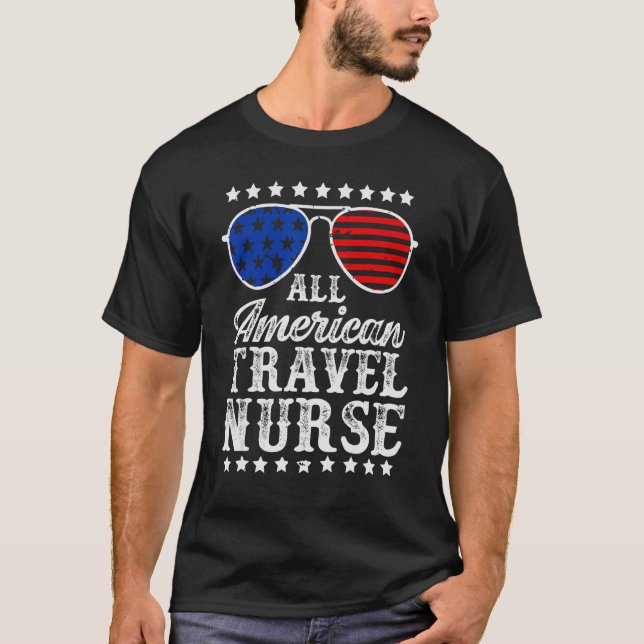 T-shirt All American Travel Nurse Sunglasses USA 4th Of Ju (Devant)