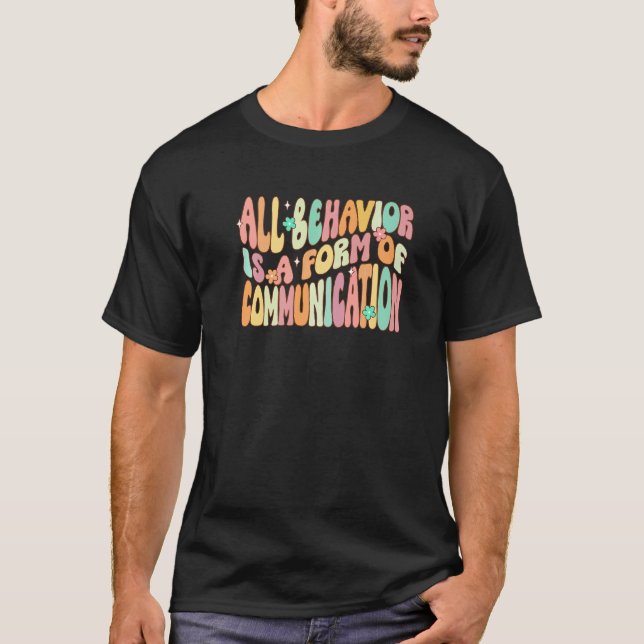T-shirt All Behavior Is A Form Of Communication Special Ed (Devant)