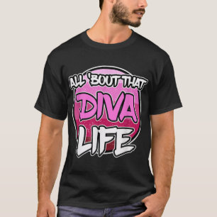 T-shirt All 'Bout That Diva Life - Party Diva