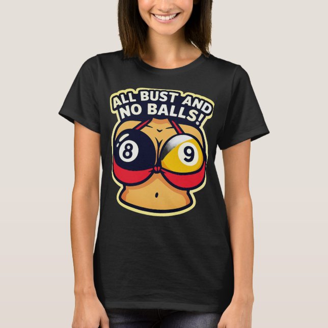 T-shirt All bust and no balls (Devant)