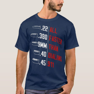 T-shirt All Faster Than Dialing 911 American Flag Gun