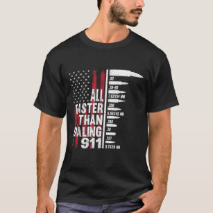 T-shirt All Faster Than Dialing 911 American Flag Gun