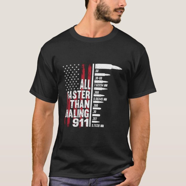 T-shirt All Faster Than Dialing 911 American Flag Gun For (Devant)