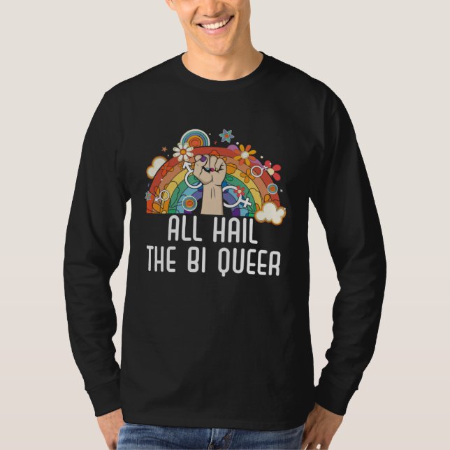 T-shirt All Hail The Bi Queer Bisexual Rainbow Pride LGBTQ (Devant)