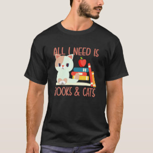 T-shirt All I Need Is Book And Cats