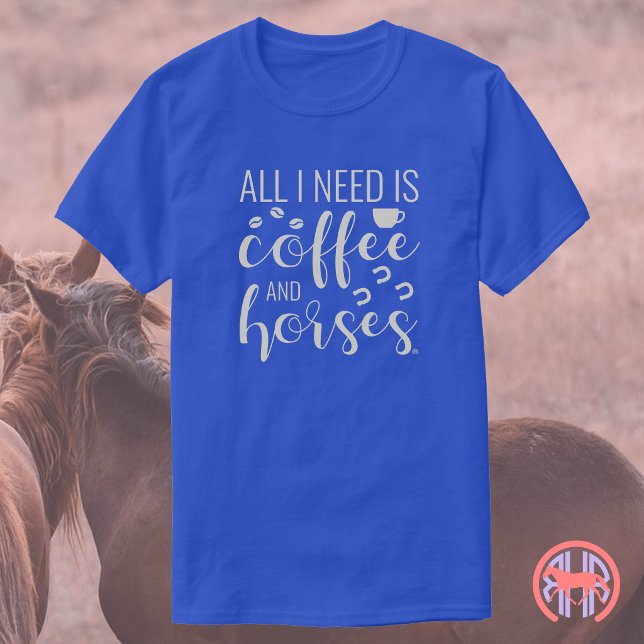 T-shirt All I Need Is Coffee and Horses | Equestrian (Créateur téléchargé)