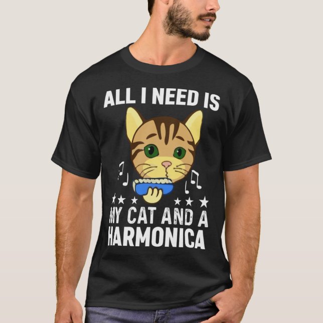 T-shirt All I Need Is My Cat And A Harmonica Musician And  (Devant)