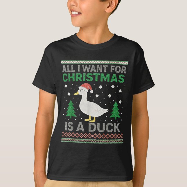 T-shirt All I Want For Christmas Is A Duck Ugly Christmas  (Devant)
