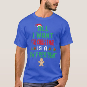 T-shirt All I Want For Christmas Is A New President Xmas T