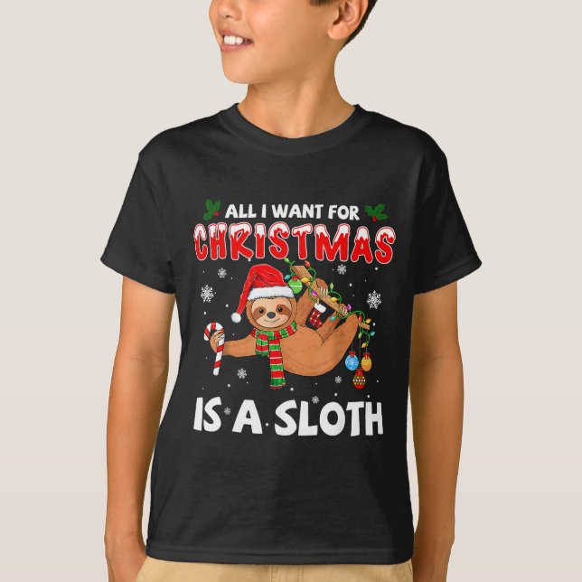 T-shirt All I Want For Christmas Is A Sloth Funny Holiday  (Devant)