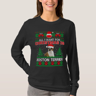 T-shirt All I Want For Christmas Is Boston Terrier Fun Ugl