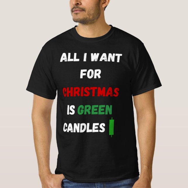 T-shirt All I Want for Christmas Is Green Candles (Devant)