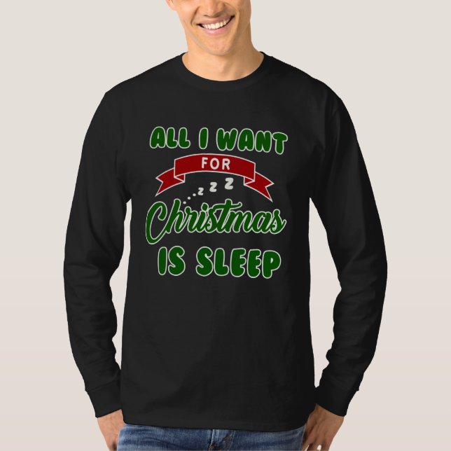 T-shirt All I Want For Christmas Is Sleep Slumber Party (Devant)