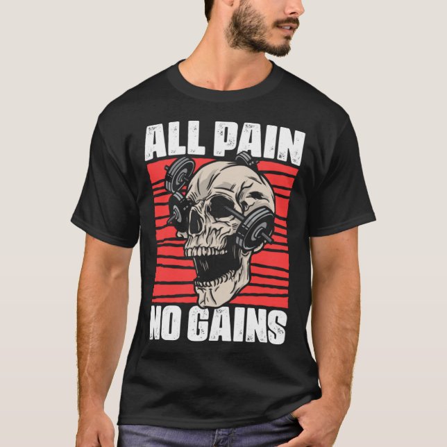 T-shirt All Pain No Gains Fitness Gym Slogans for Bodybuil (Devant)