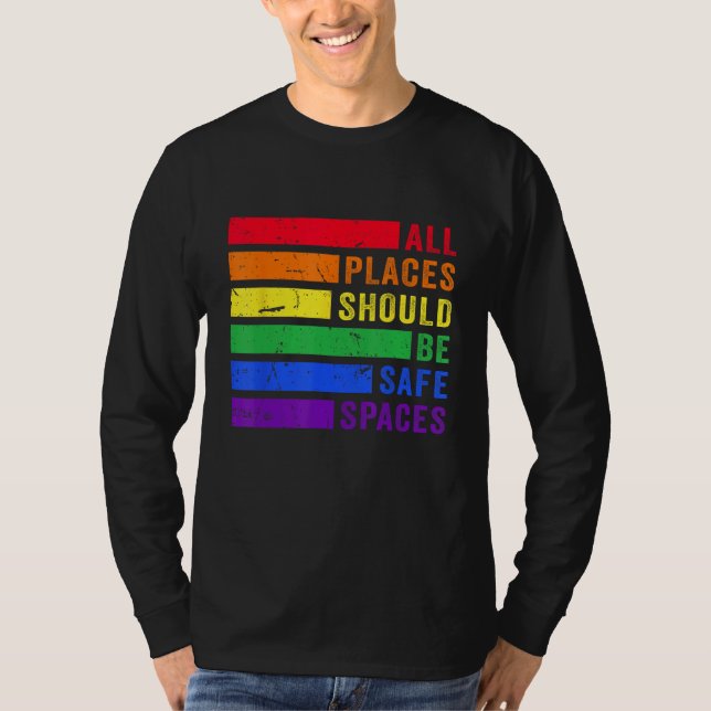 T-shirt All Places Should Be Safe Spaces Gay Pride Ally LG (Devant)