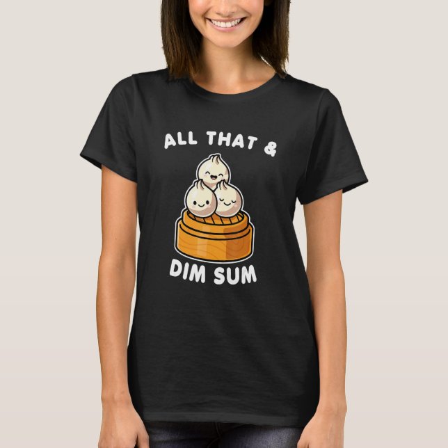 T-shirt All That And Dim Sum Valentine (Devant)