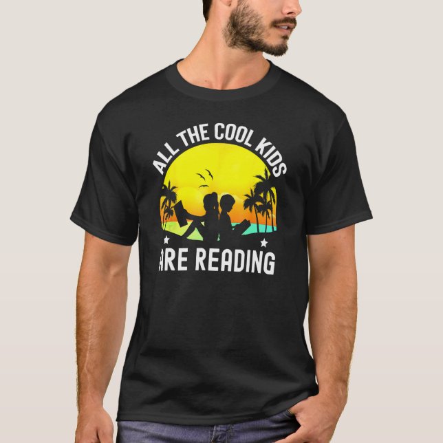 T-shirt All The Cool Kids Are Reading Book  Back To School (Devant)