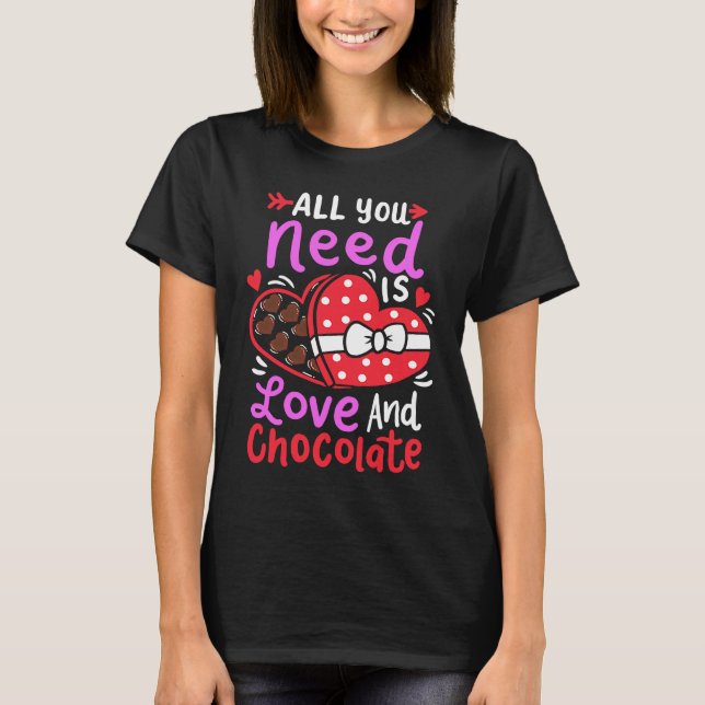 T-shirt All You Need Is Love And Chocolate Valentine's Day (Devant)