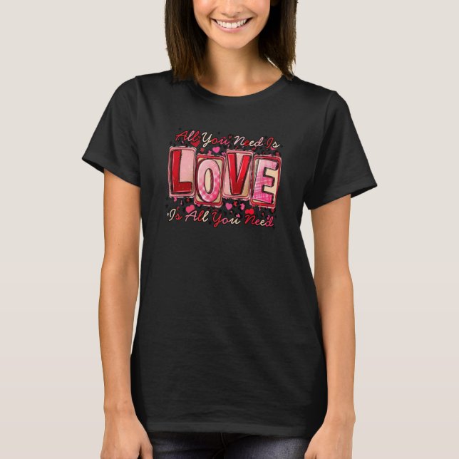 T-shirt All You Need Is Love Be Mine Valentines Day Leopar (Devant)