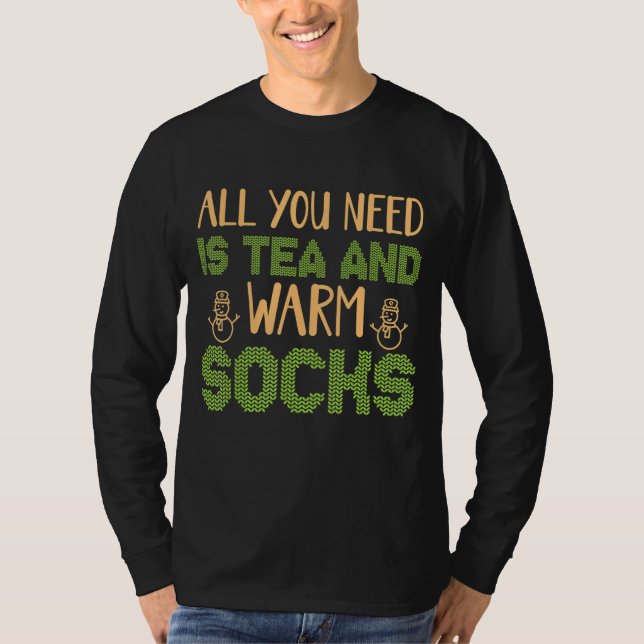 T-shirt All You Need Is Tea And Warm Socks 1 (Devant)