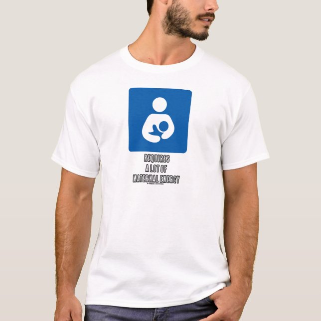 T-shirt (Allaiter) exige beaucoup d'énergie maternelle (Devant)