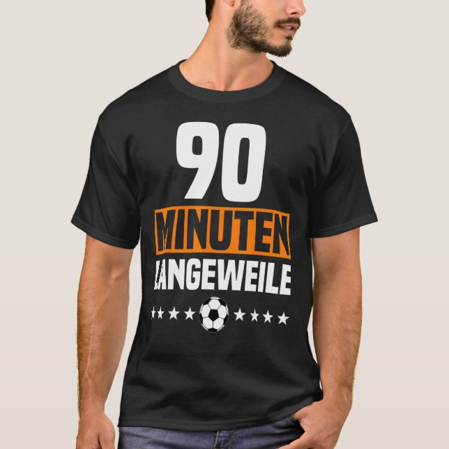 T-shirt Allemand 90 Minute ennui anti-soccer tenue de vent (Devant)