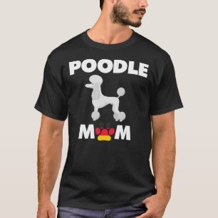 T-shirt Allemand Chien Poodle Maman