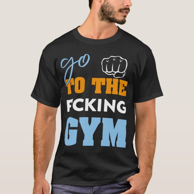 T-shirt Aller à la f cking gym muscles Cool GYM (Devant)